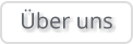 Über uns