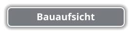 Bauaufsicht