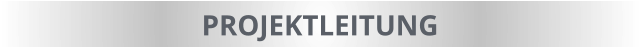 PROJEKTLEITUNG