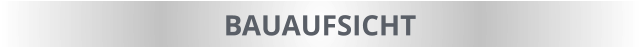 BAUAUFSICHT