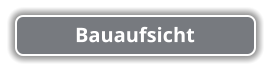 Bauaufsicht